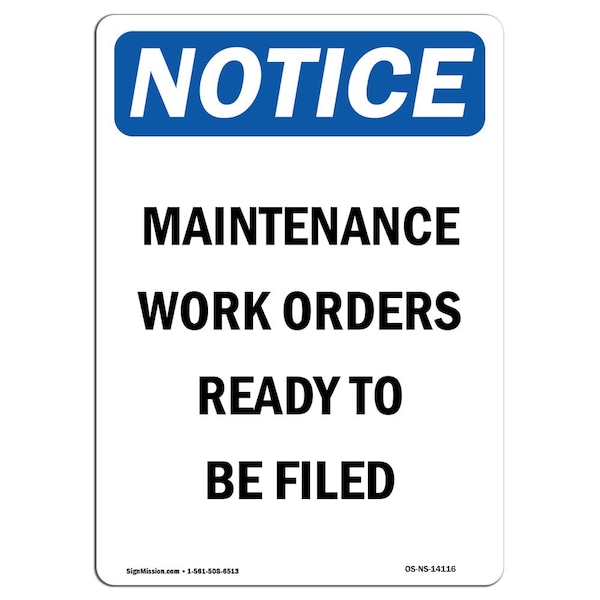 Safety Sign, OSHA Notice, 5" Height, Maintenance Work Orders Ready Sign, Portrait, 10PK